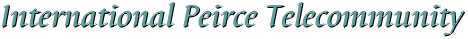 INTERNATIONAL PEIRCE TELECOMMUNITY